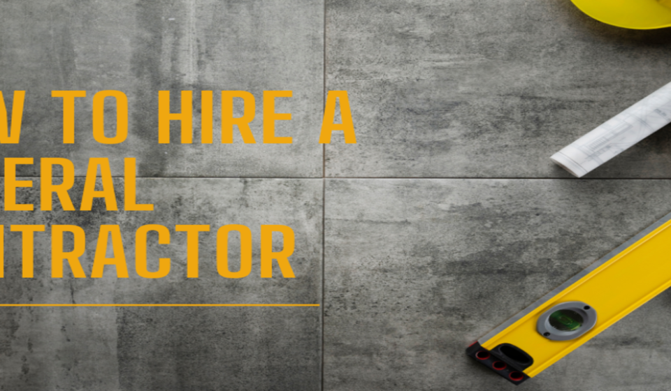 how to hire a general contractor