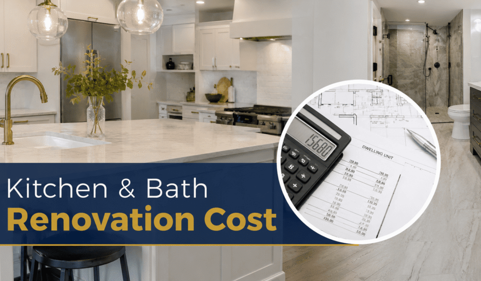 Kitchen and Bath Renovation Cost
